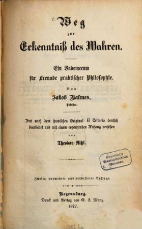 Weg zur Erkenntniß des Wahren : ein Vademecum für Freunde praktischer Philosophie