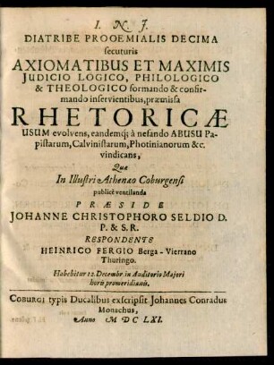 10: Rhetoricae Usum evolvens, eandemq[ue] a nefando Abusu Papistarum, Calvinistarum, Photinianorum &c. vindicans