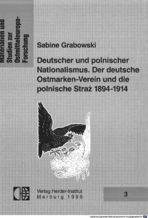 Deutscher und polnischer Nationalismus : der Deutsche Ostmarken-Verein und die polnische Straż 1894 - 1914