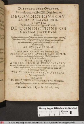 Disputationes Quatuor. Ex titulo quarto libri XII. Digestorum, De Condictione Causa Data Causa Non Secuta: Et Titulo Sexto libri Quarti Codicis, De Condictione Ob Causam Datorum: desumtae