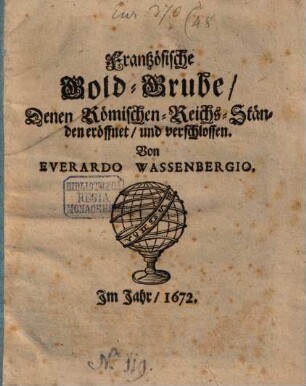 Frantzösische Gold-Grube, Denen Römischen-Reichs-Ständen eröffnet, und verschlossen