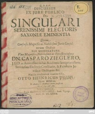 Discursus Ex Iure Publico De Singulari Serenissimi Electoris Saxoniae Eminentia