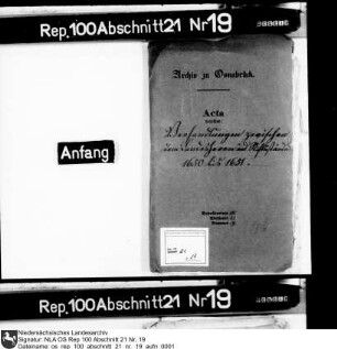Verhandlungen zwischen Bischof Franz Wilhelm und den Stiftsständen Enthält u.a.: Schreiben des Osnabrücker Domkapitels; Schreiben der Osnabrücker Ritterschaft; Schreiben der Stadt Osnabrück; Schreiben des Johannes Bruning; Publikandum Franz Wilhelms über den einzuberufenden Landtag