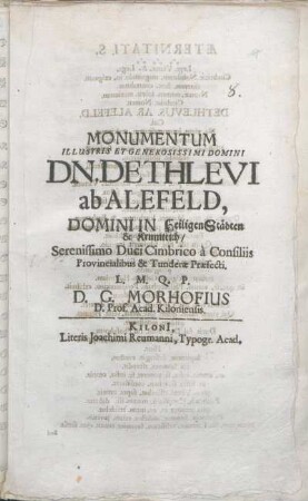 Monumentum Illustris Et Generosissimi Domini Dn. Dethlevi ab Alefeld, Domini In Heiligen Städten & Krumteich/ Serenissimo Duci Cimbrico à Consiliis Provincialibus & Tunderae Praefecti