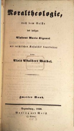 Moraltheologie, nach dem Geiste des heiligen Alphons Maria Liguori, 2