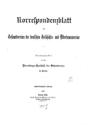 Korrespondenzblatt des Gesamtvereins der Deutschen Geschichts- und Alterthumsvereine. 56. 1908