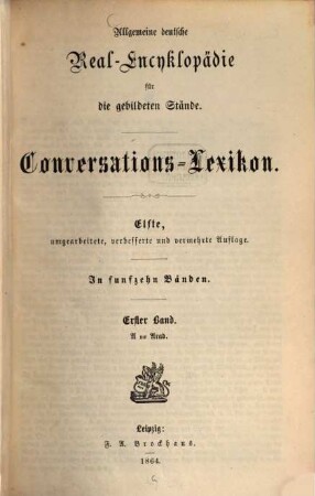 Allgemeine deutsche Real-Encyklopädie für die gebildeten Stände : Conversations-Lexicon, 1. A - Arad