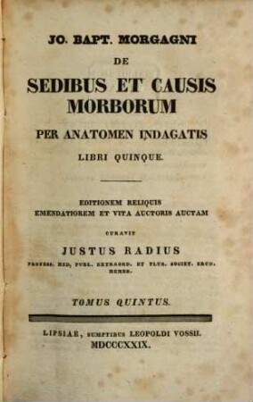 Jo Bapt. Morgagni de sedibus et causis morborum per anatomen indagatis : libri quinque, 5