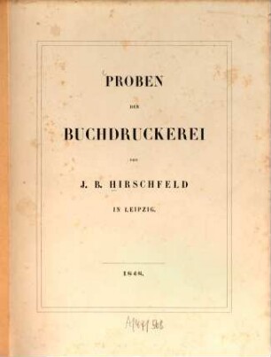 Proben der Buchdruckerei von J. B. Hirschfeld in Leipzig