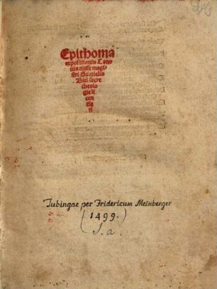 Epithoma expositionis Canonis misse magistri Gabrielis Biel sacre theologie licentiati