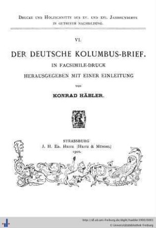Band 6: Der deutsche Kolumbus-Brief : In Facsimile-Druck herausgegeben mit einer Einleitung von Konrad Häbler.: Drucke und Holzschnitte des 15. und 16. Jahrhunderts in getreuer Nachbildung