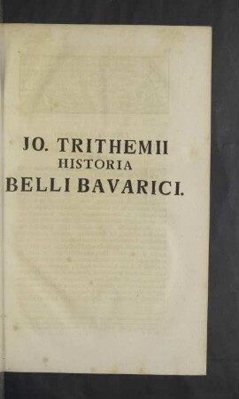 Jo. Trithemii Historia Belli Bavarici.