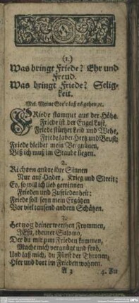 (1.) Was bringt Friede? Ehr und Freud. Was bringt Friede? Seligkeit