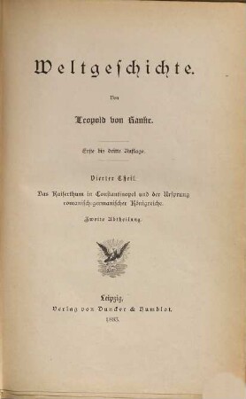 Weltgeschichte, 4. Theil. Das Kaiserthum in Constantinopel und der Ursprung romanisch-germanischer Königreiche