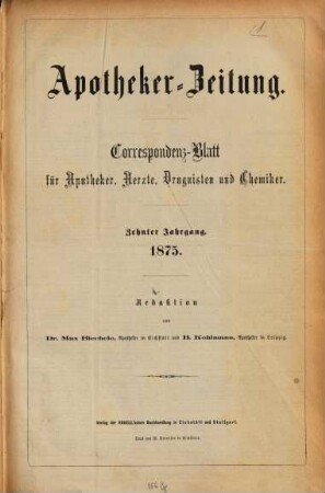 Apotheker-Zeitung : Correspondenz-Blatt für Apotheker, Aerzte, Droguisten und Chemiker. 10. 1875