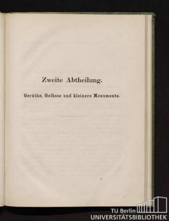 Zweite Abtheilung. Geräthe, Gefässe und kleinere Monumente.
