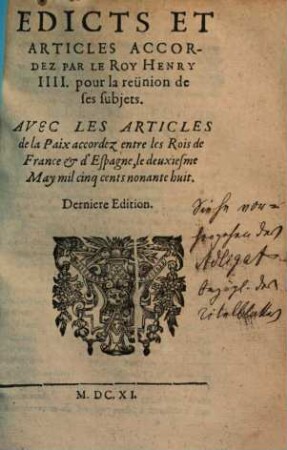 L' histoire des derniers troubles de France : divisée en plusieurs livres. 3. Édicts et articles accordez par le Roy Henry IIII. pour la réünion de ses subjets. - Dernière éd. - 1611. - 142 Bl.