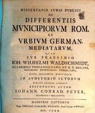 Diss. iur. publ. de differentiis municipiorum Rom. et urbium German. mediatarum