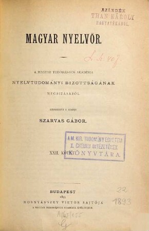 Magyar nyelvőr : a magyar nyelv és kultúra nemzetközi társaságának folyóirata. 22. 1893