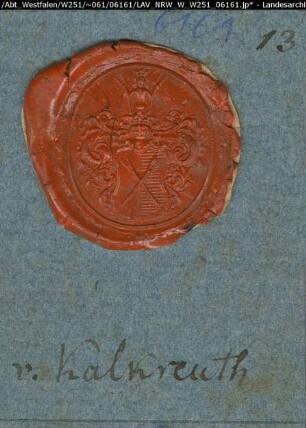 Siegler: Kalkreuth Überlieferungsart: Abdruck. Stoff: Lack Farbe: rot Form: oval. Durchmesser: 33 mm