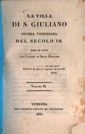 La villa di S. Giuliano : Storia veneziana del secolo VII., 2. Ed. ultimo. - 292 S.