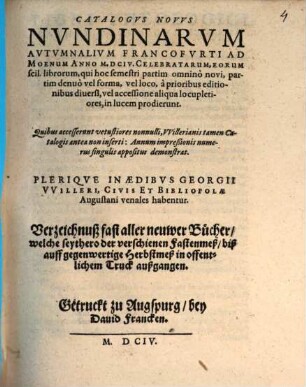 Catalogus novus nundinarum autumnalium, Francofurti ad Moenam Anno M.D.CIV. celebratarum ...