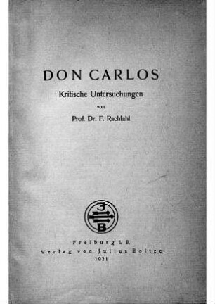 Don Carlos : kritische Untersuchungen
