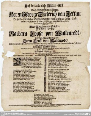 Auff das erfreuliche Hochzeit-Fest Des Hoch-Wolgebohrnen Herrn, Herrn George Dieterich von Tettau, Sr. Hoch-Fürstlichen Durchlauchtigkeit Landgrafen zu Hessen-Cassel unter Dero Regiment d'Infanterie Garde wolverdienten Majors, Erb-Herrn der Tolckschen Gütter, [et]c. Mit Der Hoch-Wolgebohrnen Fräulein , Fraeulein Barbara Loysa von Wallenrodt, Des .... Herrn Ernst von Wallenrodt, Sr. Königl. Majest. in Preußen Hochverordneten Ober-Appellation-Gerichts-Rahts und Verwesern des Amptes Insterburg... Eheleiblichen Fräulein Tochter