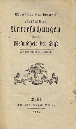 Marsilio Landriani physikalische Untersuchungen über die Gesundheit der Luft : aus dem Italiänischen übersezt