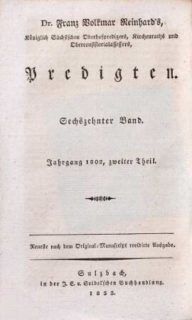 Predigten, 16. Predigten im Jahre 1802 bei dem Churfürstlichen Sächsischen evangelischen Hofgottesdienste zu Dresden gehalten