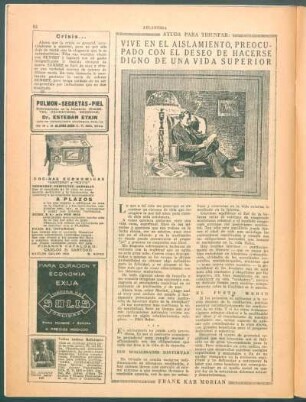 Vive en el asilamiento, preocupado con el deseo de hacerse digno de una vida superior : Ayuda para triunfar