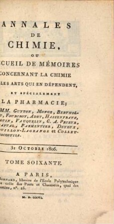Annales de chimie ou recueil de mémoires concernant la chimie et les arts qui en dépendent et spécialement la pharmacie. 60. 1806