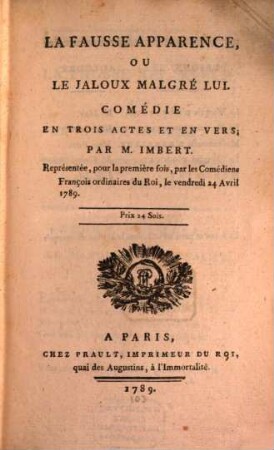 La fausse apparence ... : Comedie en 3 Actes en Vers