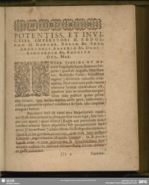 Potentiss. Et Invictiss. Imperatori D: Rudolpho II. Hungar. Bohem. &c. Regi, Archiduci Austriae &c. Duci Burgundiae &c. Augusto Opt. Max.