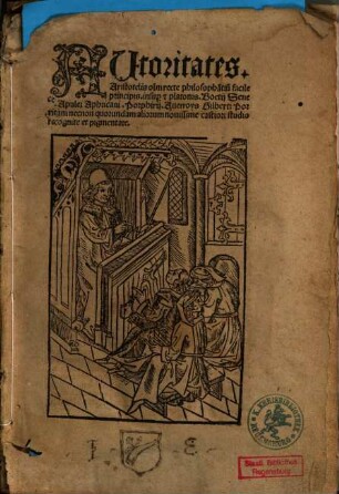 Autoritates Aristotelis olim recte philosophantium facile principis, insuper et Platonis, Boetii, Senecae, Apulei Aphricani, ...