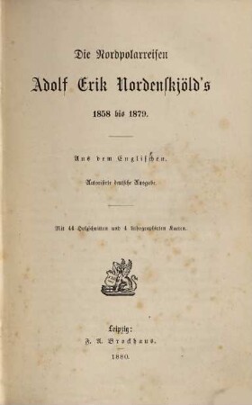Die Nordpolarreisen Adolf Erik Nordenskjöld's : 1858 bis 1879
