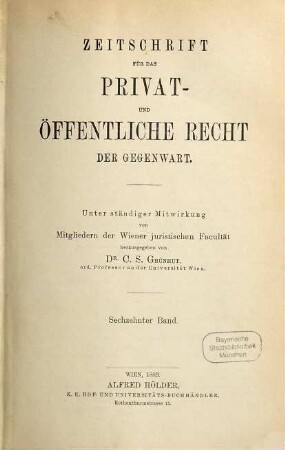 Zeitschrift für das Privat- und öffentliche Recht der Gegenwart. 16. 1889