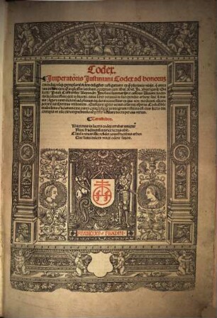 Codex : Imperatoris Justiniani Codex ad bonoru[m] emendatoru[m]q[ue] exemplariu[m] fidem dilige[n]ter castigatus ...