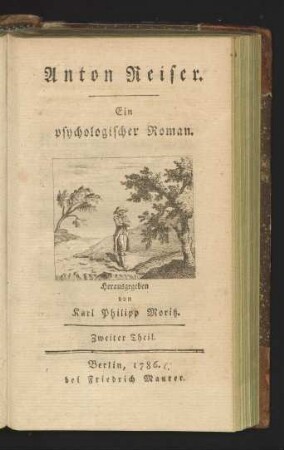 Zweiter Theil: Anton Reiser : Ein psychologischer Roman