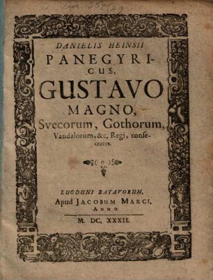 Panegyricus, Gustavo Magno, Suecorum, Gothorum, Vandalorum etc. Regi, consecratus