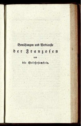 Bemühungen und Verdienste der Franzosen um die Gelehrsamkeit.