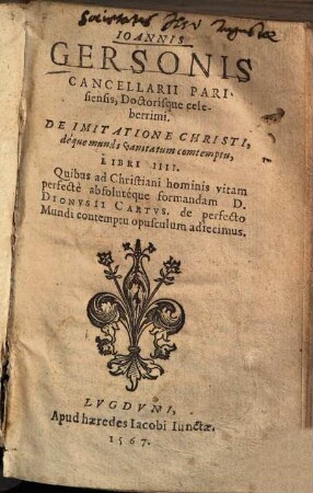 Ioannis Gersonis ... De Imitatione Christi, deque mundi vanitatum contemptu : Libri IIII.