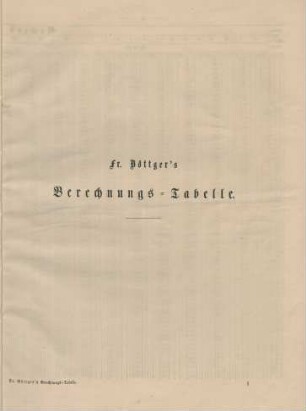 Fr. Böttger's Berechnungs-Tabelle.
