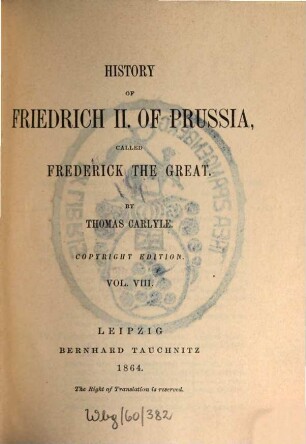 History of Friedrich II. of Prussia, called Frederick the Great. 8