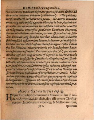 Marci Pauli Veneti, Historici fidelissimi juxta ac præstantissimi, De Regionibus Orientalibus Libri III. : Cum Codice Manuscripto Bibliothecæ Electoralis Brandenburgicæ collati, exq[ue] eo adjectis Notis plurimùm tum suppleti tum illustrati. Accedit, propter cognationem materiæ, Haithoni Armeni Historia Orientalis: quæ & De Tartaris inscribitur; Itemque Andreæ Mulleri, Greiffenhagii, de Chataja, cuius prædictorum Auctorum uterque mentionem facit, Disquisitio; inque ipsum Marcum Paulum Venetum Præfatio, & locupletissimi Indices