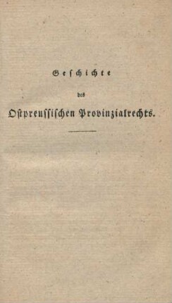 Geschichte des Ostpreussischen Provinzialrechts.