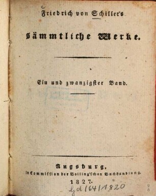 Friedrich von Schiller's sämmtliche Werke, Ein und Zwanzigster Band. Th. 1. Buch 2., Th. 2. Buch 3