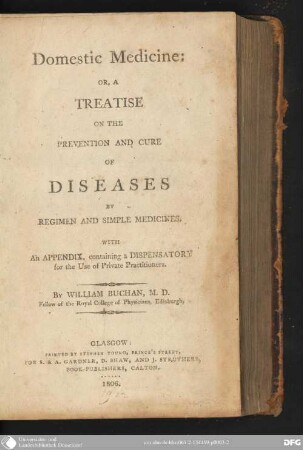 Domestic Medicine : or, a Treatise on the Prevention and Cure of Diseases by Regimen and simple Medicines