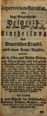 Repertorium Bavariae, Oder kurze Geographische Beschreib- und Eintheilung des Bayerischen Crayses : nebst einem Haupt-Register ...