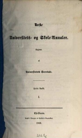 Norske universitets- og skole-annaler : udg. af Universitets Secretair. 1. 1859